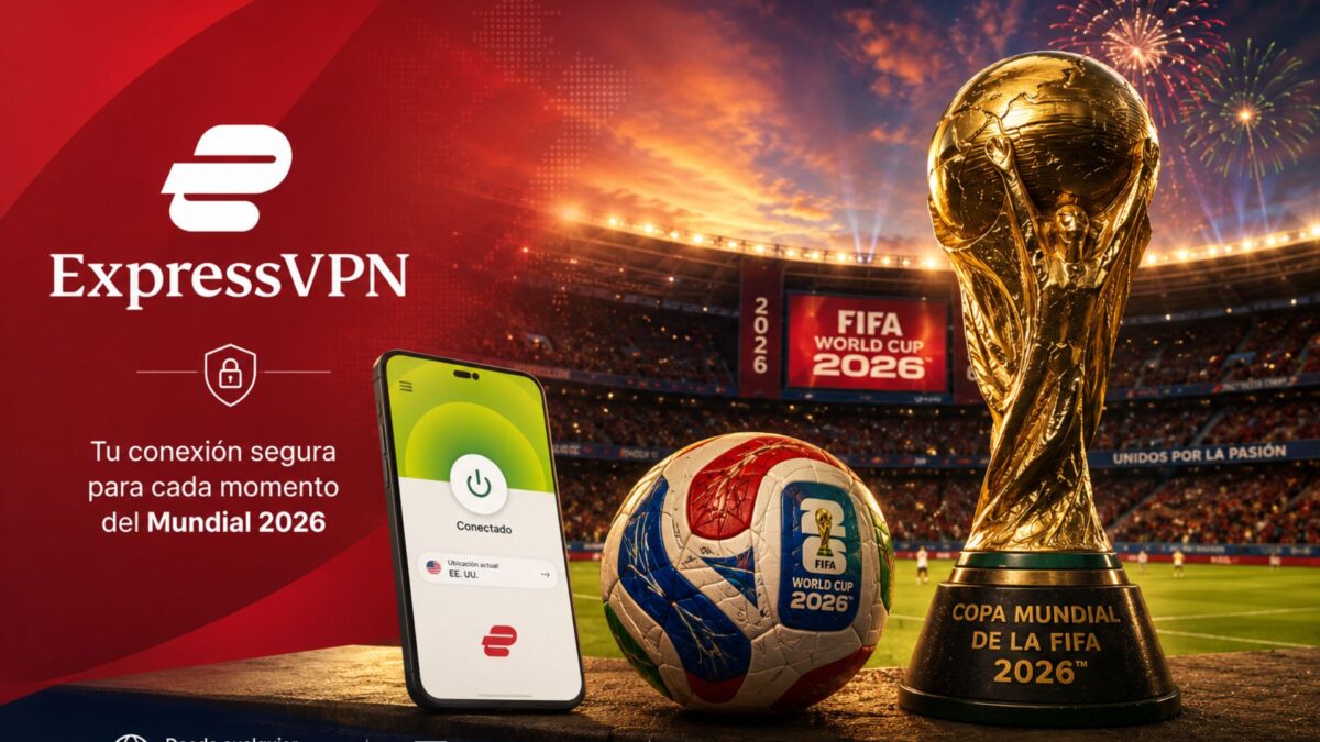 ExpressVPN es patrocinador oficial del Mundial FIFA 2026: sorteo de entradas, branding en estadios y el mayor descuento de su historia